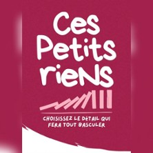 Ces Petits Riens