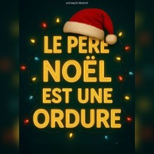Le p&egrave;re no&euml;l est une ordure