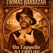 Thomas Barbazan - On l'Appelait Dj Chelou