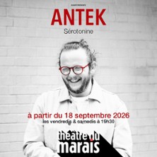 ANTEK S&eacute;rotonine - Th&eacute;&acirc;tre du Marais, Paris