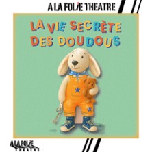 La Vie Secr&egrave;te des Doudous