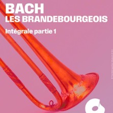 BACH, LES BRANDEBOURGEOIS 1 Int&eacute;grale Partie 1