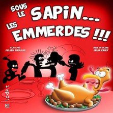 Sous le Sapin&hellip; Les Emmerdes !