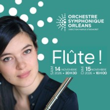 Fl&ucirc;te - Orchestre Symphonique d'Orl&eacute;ans