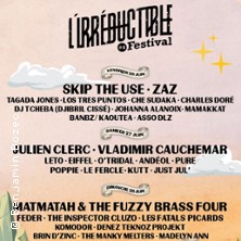 Zaz, Skip The Use... - L'Irr&eacute;ductible Festival