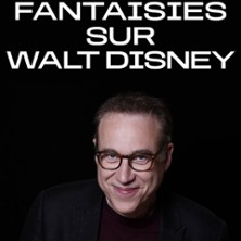 FANTAISIES SUR WALT DISNEY Par Jean-Fran&ccedil;ois Zygel
