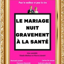 Le Mariage Nuit Gravement &agrave; la Sant&eacute;