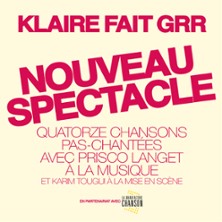 Klaire Fait Grr - Nouveau Spectacle