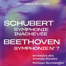 Schubert, Symphonie Inachev&eacute;e &ndash; Beethoven, Symphonie n&deg; 7 - Orchestre des Champs-&Eacute;lys&eacute;es