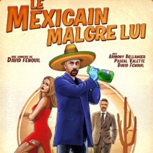 Le Mexicain Malgr&eacute; Lui