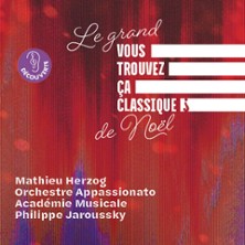 LE GRAND VOUS TROUVEZ CA CLASSIQUE? De No&euml;l - Mathieu Herzog et