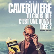 Philippe Caverivi&egrave;re - Tu Crois que c'est une Bonne Id&eacute;e ?