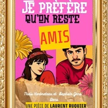 Je Pr&eacute;f&egrave;re Qu'On Reste Amis