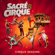 Sacr&eacute; Cirque 5 - Cirque Imagine - Vaulx en Velin