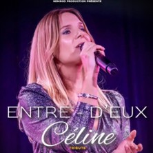 Entre Deux - Tribute C&eacute;line Dion