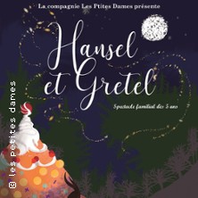 Hansel & Gretel - La Com&eacute;die Triomphe, Saint-Etienne