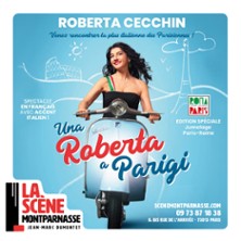 Roberta Cecchin - Una Roberta A Parigi - La Sc&egrave;ne Montparnasse, Paris