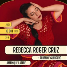 Rebecca Roger Cruz Premi&egrave;re Partie : Alumin&eacute; Guerrero