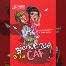 Bienvenue &agrave; la CAF ! - La Com&eacute;die Parisienne, Paris