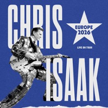 CHRIS ISAAK Live On Tour Europe 2026