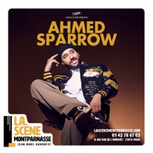 Ahmed Sparrow - La Sc&egrave;ne Montparnasse, Paris